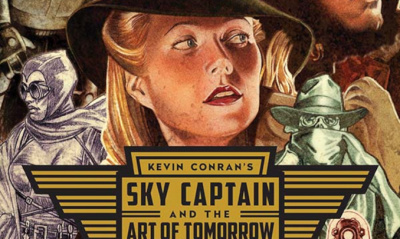 Kevin Conran's Sky Captain and the Art of Tomorrow